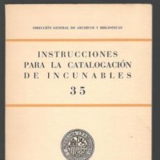 Libros antiguos: INSTRUCCIONES PARA LA CATALOGACIÓN DE INCUNABLES. Lote 143989198