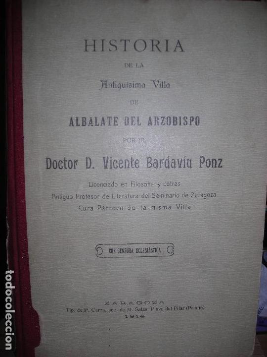 Antiquarische B&uuml;cher: HISTORIA DE LA ANTIQU&Iacute;SIMA VILLA DE ALBALATE DEL ARZOBISPO POR DR. D. VICENTE BARDAVIU PONZ
