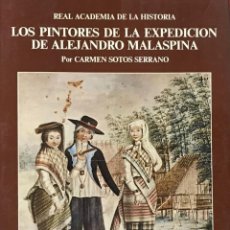Libros antiguos: LOS PINTORES DE LA EXPEDICION DE ALEJANDRO MALASPINA