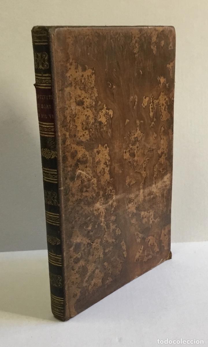 Libros antiguos: LA CAPTIVIT&Eacute; ET LA MORT DE PIE VI. - DE MERCK, General. - Foto 3