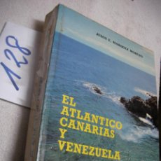Libros antiguos: EL ATLANTICO, CANARIAS Y VENEZUELA - MARQUEZ MORENO. Lote 144444246