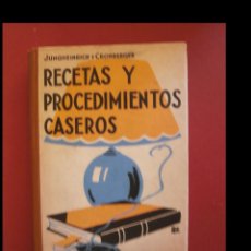 Livros antigos: RECETAS Y PROCEDIMIENTOS CASEROS PARA LOS MÚLTIPLES NECESIDADES DE LA VIDA. G. JUNGHEINRICH Y B. CRO. Lote 144485286