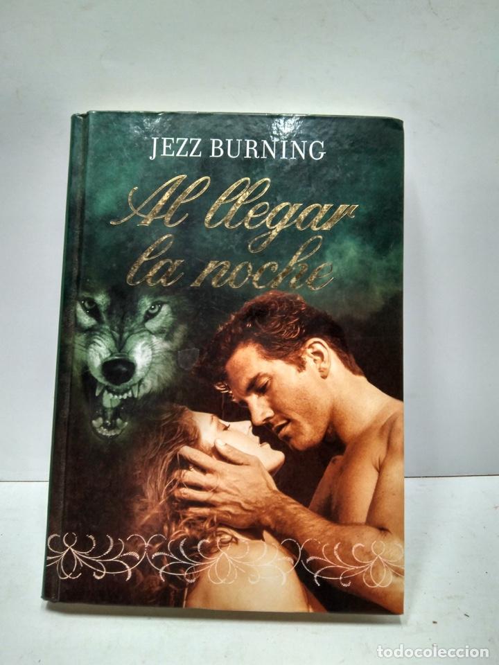Libros antiguos: LIBRO - AL LLEGAR LA NOCHE - JEZZ BURNING / N-7952 - Foto 1