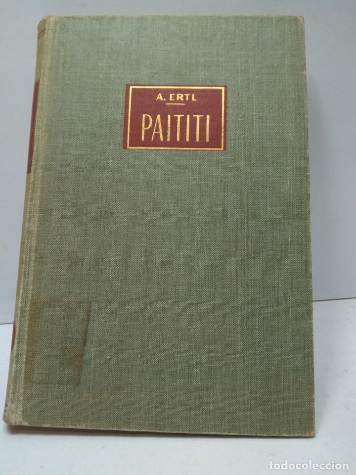 Libros antiguos: LIBRO - PAITITI - A.ERTL / N-8100 - Foto 1