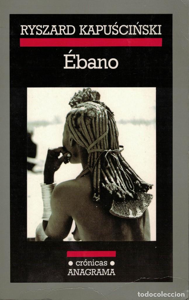 Libros antiguos: Ryszard Kapuscinski, &Eacute;bano - Foto 1