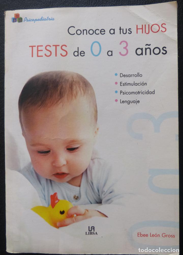 Libros antiguos: Libro Test de 0 a 3 A&ntilde;os,Conoce a tus Hijos,Libsa,Ebee Leon Gross - Foto 5