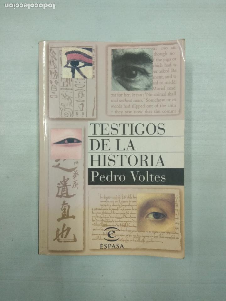 Libros antiguos: TESTIGOS DE LA HISTORIA. - VOLTES, PEDRO. - Foto 1