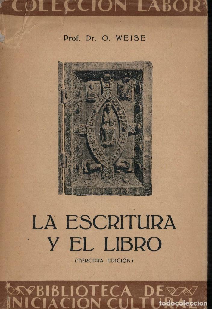 Libros antiguos: O. Weise, La escritura y el libro - Foto 1