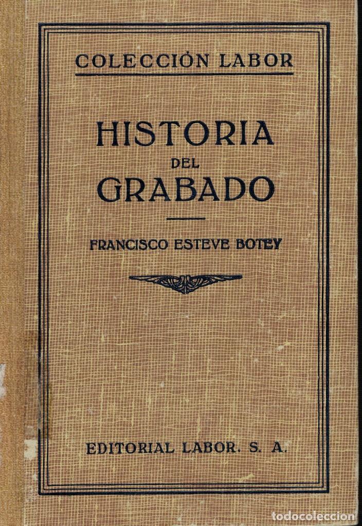 Libros antiguos: Francisco Esteve Botey, Historia del Grabado - Foto 1