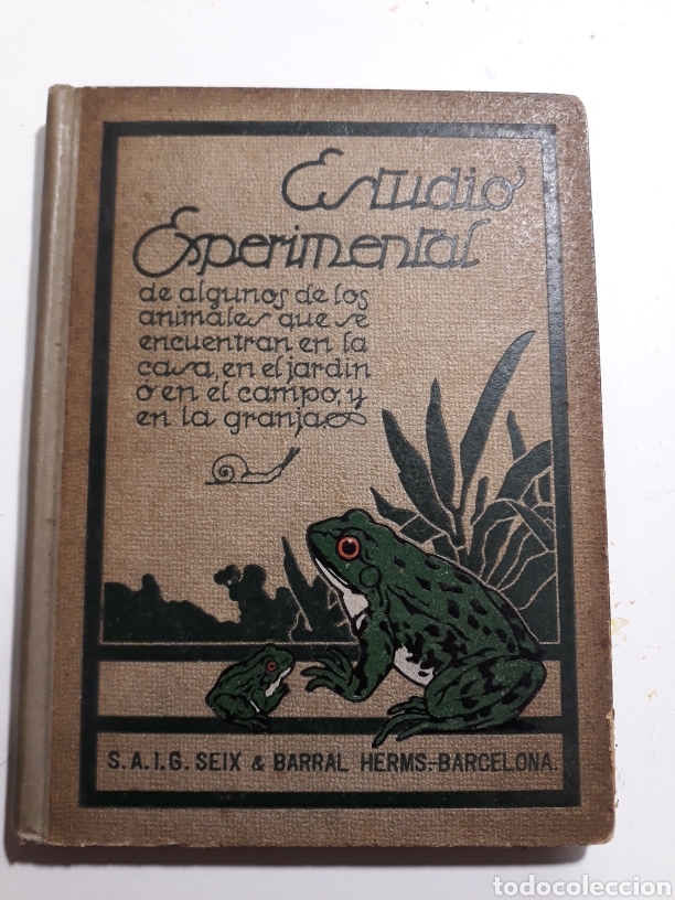 Libros antiguos: ESTUDIO EXPERIMENTAL DE ALGUNOS DE LOS ANIMALES QUE SE ENCUENTRAN EN LA CASA, EN EL JARD&Iacute;N O EN ....