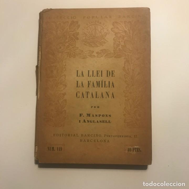 Libros antiguos: LA LLEI DE LA FAMILIA CATALANA (FRANCESC MASPONS I ANGLASELL) - Foto 1 - 147052602