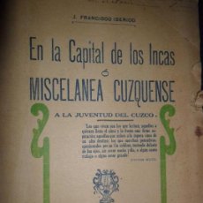 Libros antiguos: EN LA CAPITAL DE LOS INCAS, J. FRANCISCO IBÉRICO, DEDICADO A ANTONIO JAÉN, EMBAJADOR EN PERÚ EN 1933. Lote 147741146