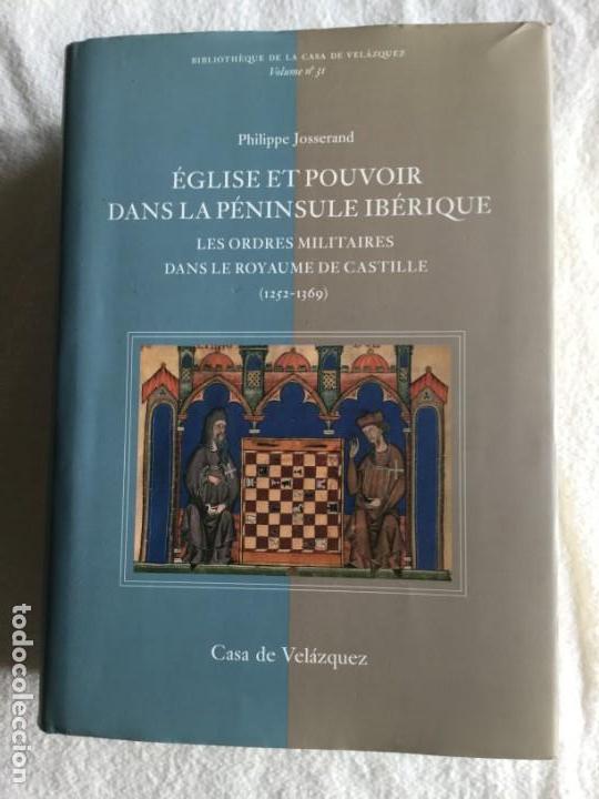Libri antichi: &Eacute;glise et pouvoir dans la P&eacute;ninsule Ib&eacute;rique. Philippe Josserand.
