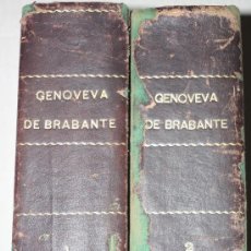 Libros antiguos: GENOVEVA DE BRABANTE ( ANTONIO CONTRERAS) ED MANUEL CASTRO, OBRA COMPLETA EN DOS TOMOS-1934-
