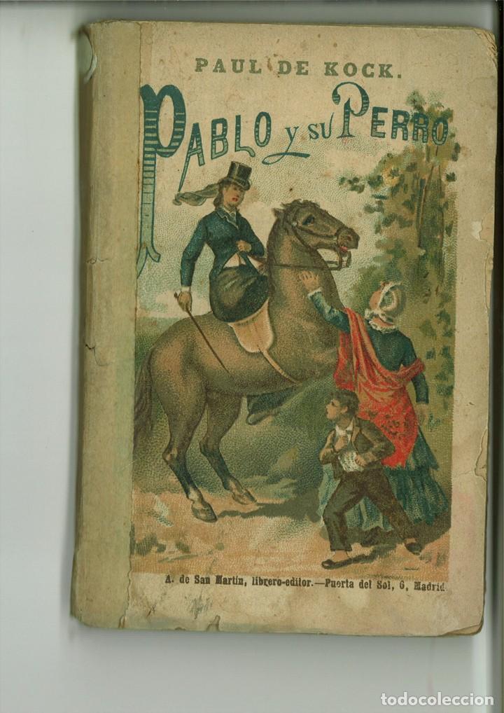 Libros antiguos: PABLO Y SU PERRO. Paul de Kock - Foto 1