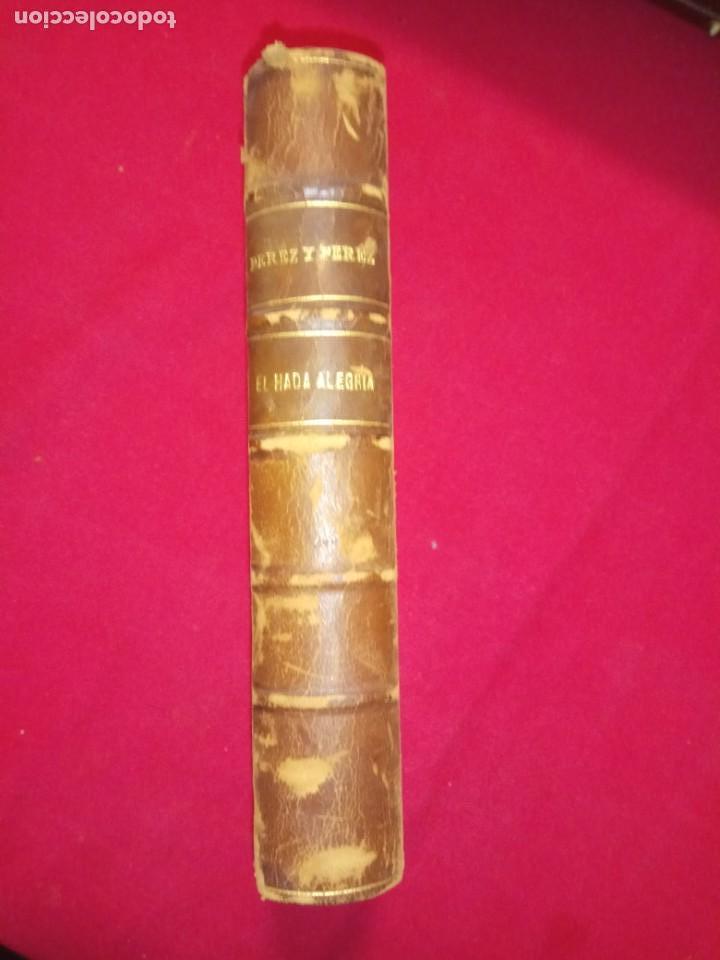 Libros antiguos: EL HADA ALEGR&Iacute;A -RAFAEL PEREZ Y PEREZ. - Foto 1