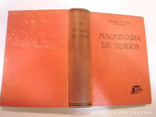Libros antiguos: MAQUINARIA DE TEJIDOS - THOMAS W. FOX - 1930 - Foto 2