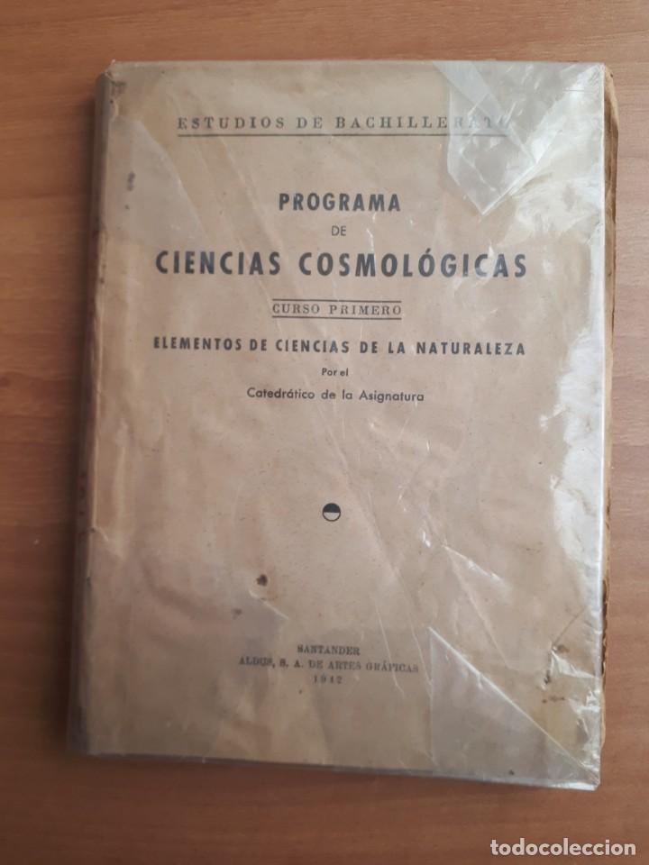 Libros antiguos: PROGRAMA DE CIENCIAS COSMOL&Oacute;GICAS. CURSO PRIMERO. PROGRAMA Y MANUAL. 1942 - Foto 1