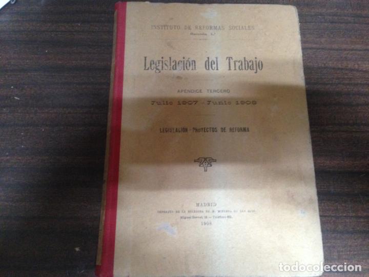 Libri antichi: ANTIGUO LIBRO INSTITUTO REFORMAS SOCIALES LEGISLACION DEL TRABAJO JULIO 1907 JUNIO 1908