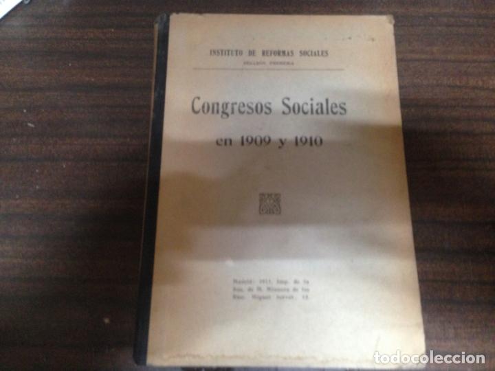 Libri antichi: ANTIGUO LIBRO INSTITUTO REFORMAS SOCIALES CONGRESOS SOCIALES EN 1909 1910