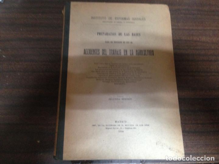 Libri antichi: ANTIGUO LIBRO INSTITUTO REFORMAS SOCIALES BASES PROYECTO LEY ACCIDENTES TRABAJO AGRICULTURA 1914