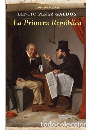 Libros antiguos: La Primera rep&uacute;blica (de Benito P&eacute;rez Gald&oacute;s) - Foto 1