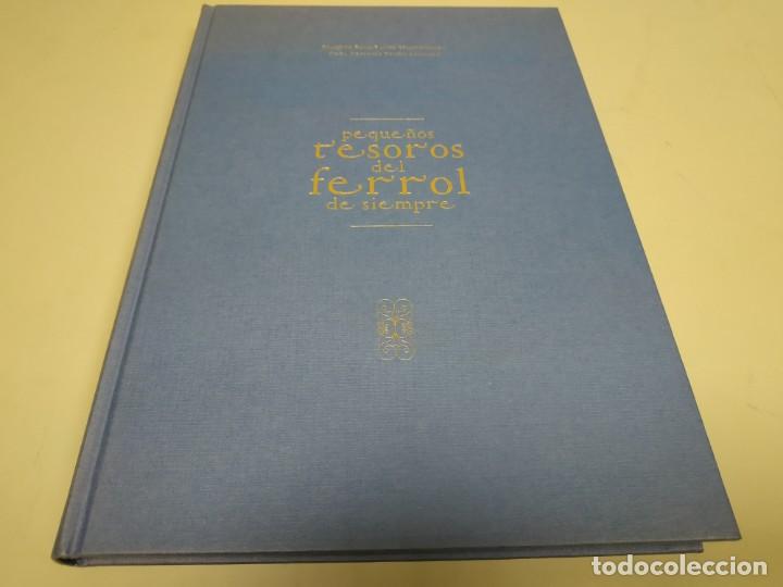 Livres anciens: 519- PEQUE&Ntilde;OS TESOROS DEL FERROL DE SIEMPRE DE JOAQU&Iacute;N D&Iacute;AZ-PACHE Y OLGA CRISTINA VIA&Ntilde;O 30X22 CMS