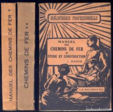 Libros antiguos: MANUEL DES CHEMINS DE FER. [I: ÉTUDE ET CONSTRUCTION. II: TRACTION, MATÉRIEL...]. 2 VOLS. 1922-1924.. Lote 149820614