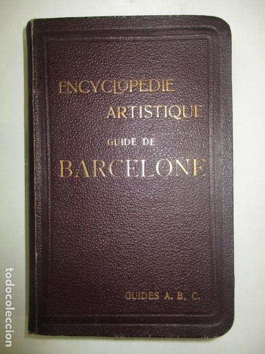 Libros antiguos: Encyclop&eacute;die artistique. GUIDE DE BARCELONE. 1909. - Foto 1