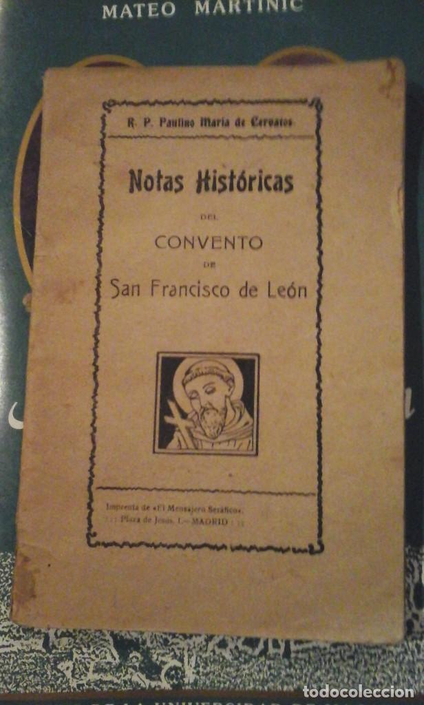 Libros antiguos: NOTAS HIST&Oacute;RICAS DEL CONVENTO DE SAN FRANCISCO DE LE&Oacute;N (Madrid, 1922)