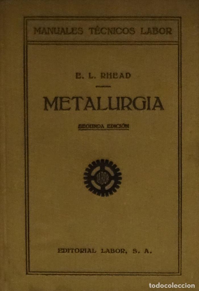 Libros antiguos: METALURGIA - E. L. RHEAD - Foto 1