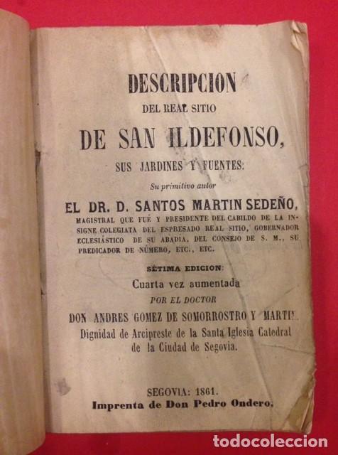 Libros antiguos: DESCRIPCION DEL REAL SITIO DE SAN ILDEFONSO SU PRIMITIVO AUTOR SANTOS MARTIN SEDE&Ntilde;O 1861