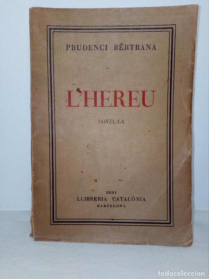 L HEREU (CATALONIA, 1931 BARCELONA) PRUDENCI BERTRANA (Libros Antiguos, Raros y Curiosos - Pensamiento - Otros)