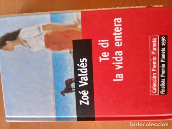 Libros antiguos: Te di la Vida Entera  Zoe Valdes - Foto 1