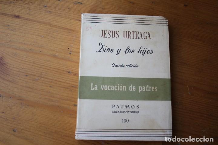 Libros antiguos: DIOS Y LOS HIJOS JESUS URTIAGA - Foto 1