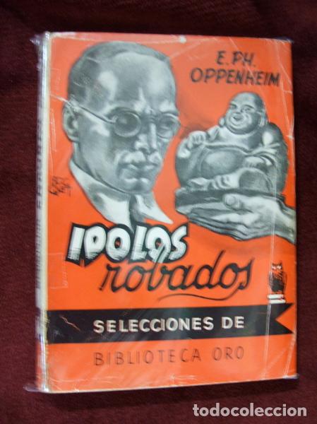 Libros antiguos: OPPENHEIM, E. PH. - Idolos robados - Foto 1