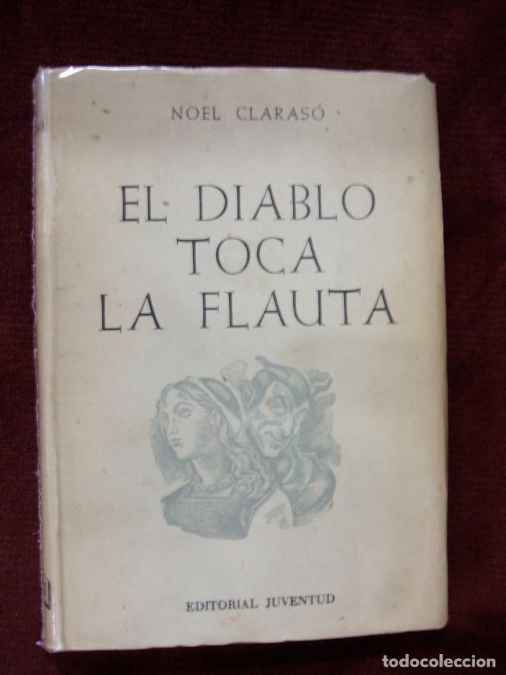 Libros antiguos: CLARAS&Oacute;, Noel - El Diablo toca la flauta - Foto 1