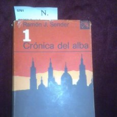 Libros antiguos: SENDER, RAMÓN J. - CRÓNICA DEL ALBA, 1.