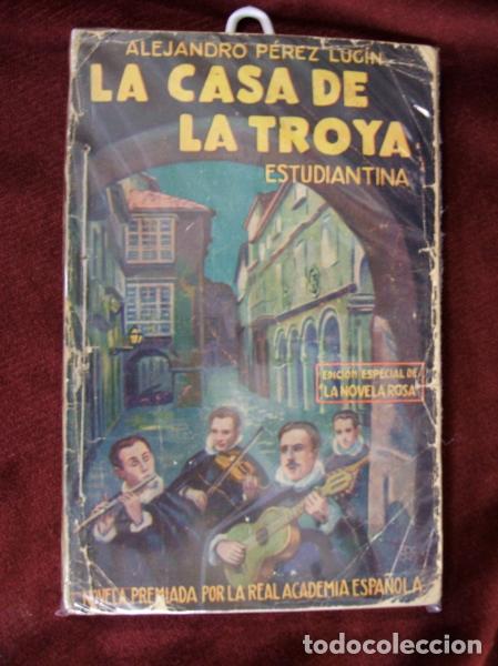 Libros antiguos: P&Eacute;REZ LUGIN, Alejandro - La casa de la Troya - Foto 1