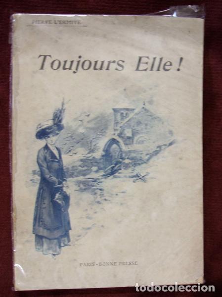 Libros antiguos: L�ERMITE, Pierre - Toujours Elle ! - Foto 1