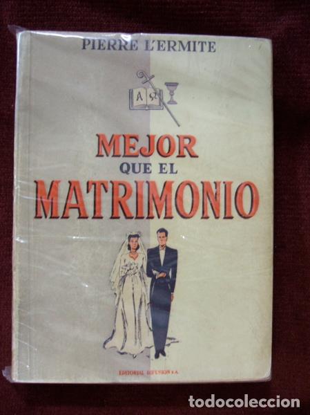 Libros antiguos: L�ERMITE, Pierre - MEJOR QUE EL MATRIMONIO. - Foto 1