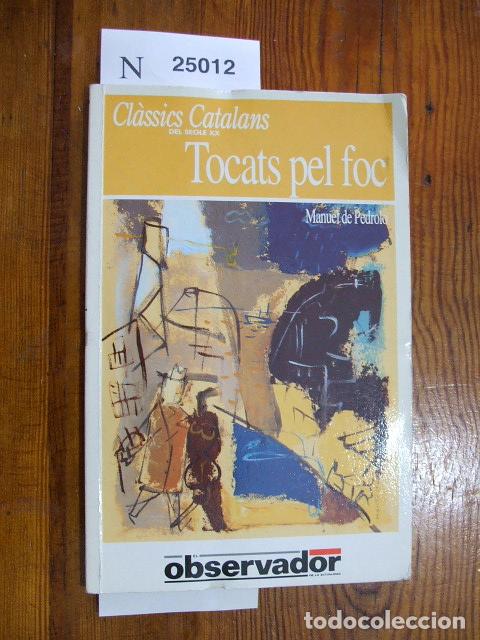 Libros antiguos: PEDROLO, Manuel de - TOCATS PEL FOC - Foto 1