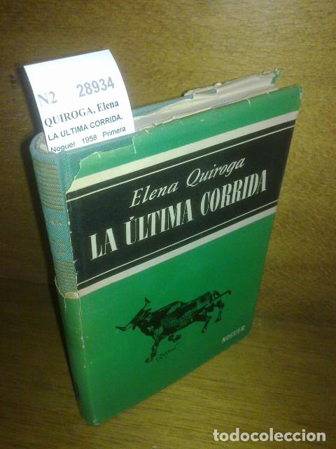 Libros antiguos: QUIROGA, Elena - LA ULTIMA CORRIDA. - Foto 1