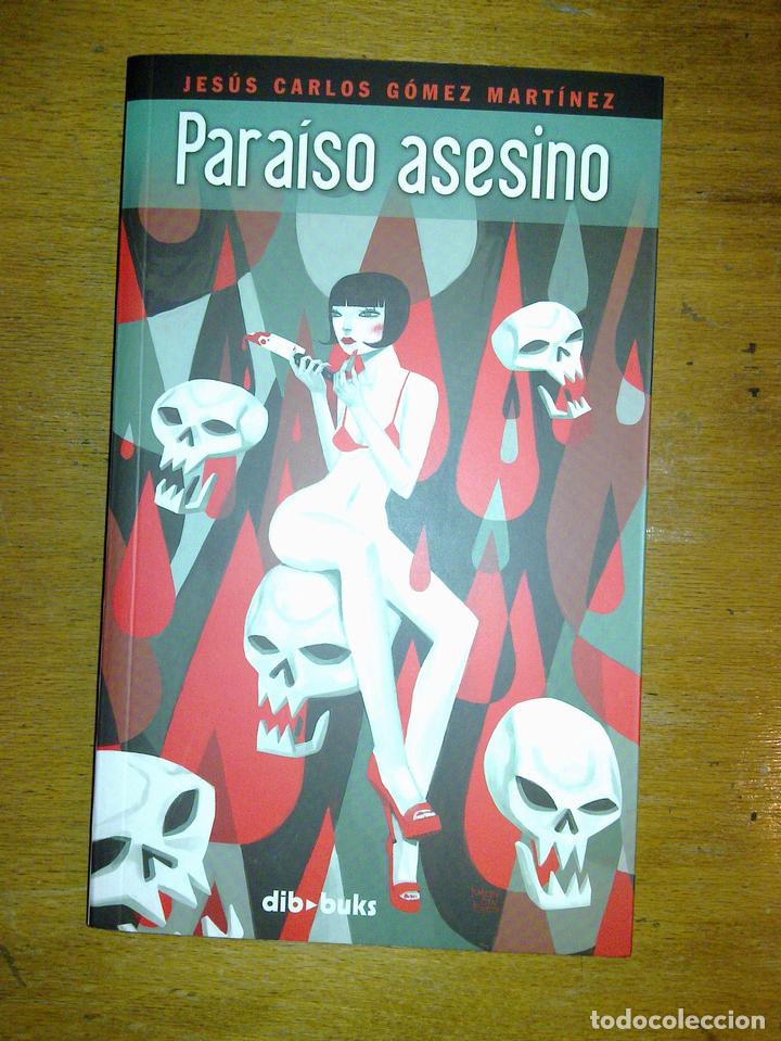 Livres anciens: GOMEZ MARTINEZ, Jesus Carlos - PARAISO ASESINO.