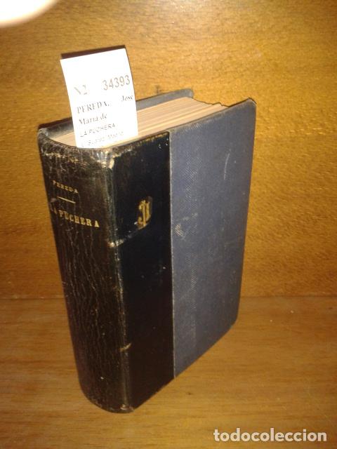 Libros antiguos: PEREDA, Jos&eacute; Mar&iacute;a de - LA PUCHERA - Foto 1