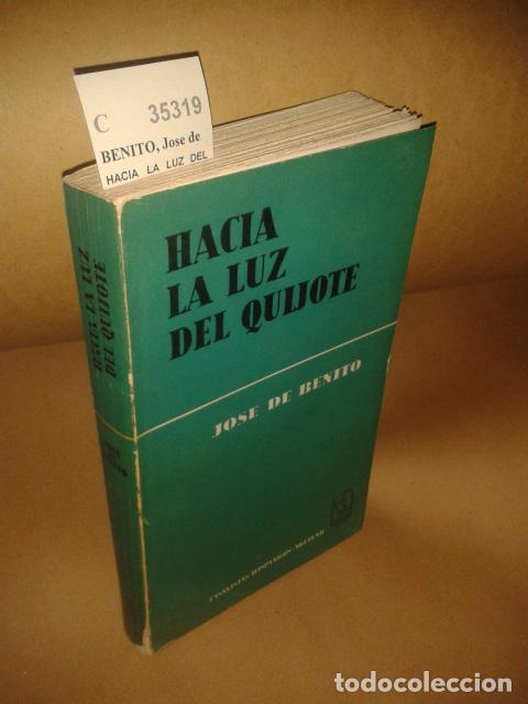 Libros antiguos: BENITO, Jose de - HACIA LA LUZ DEL QUIJOTE - Foto 1