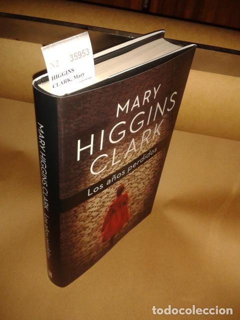 Libros antiguos: HIGGINS CLARK, Mary - LOS A&Ntilde;OS PERDIDOS - Foto 1