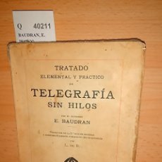 Libros antiguos: BAUDRAN, E. - TRATADO ELEMENTAL Y PRÁCTICO DE TELEGRAFÍA SIN HILOS. Lote 151823402