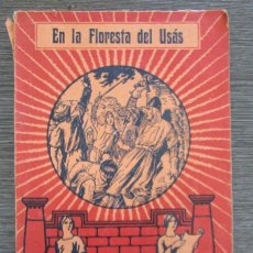 Libros antiguos: LECTURAS CATÓLICAS Nº 457 EN LA FLORESTA DE USÁS C PBRO 1932