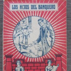 Libros antiguos: LECTURAS CATÓLICAS Nº 459-60 LOS HIJOS DEL BANQUERO. MITIS AURORA 1932